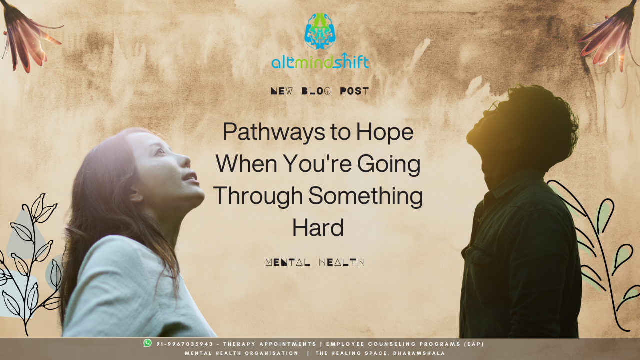 Pathways to Hope When You’re Going Through Something Hard